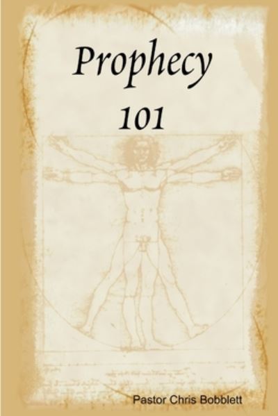 Cover for Chris Bobblett · Prophecy 101 (Book) (2014)