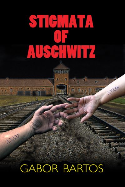 Cover for Gabor Bartos · Stigmata of Auschwitz (Paperback Book) (2022)