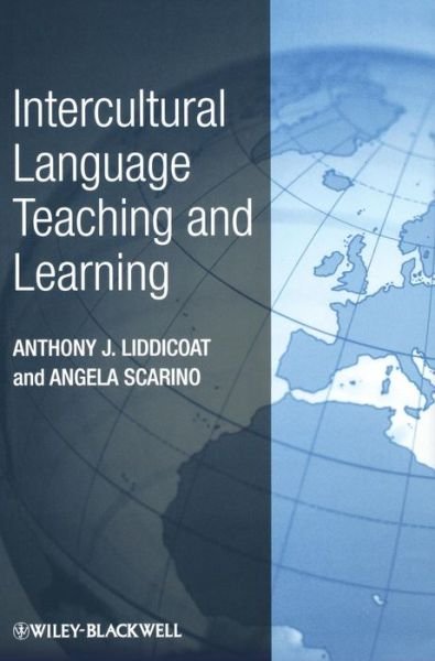 Cover for Liddicoat, Anthony J. (University of South Australia, Australia) · Intercultural Language Teaching and Learning (Hardcover Book) (2013)