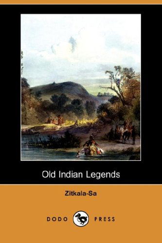 Cover for Zitkala-sa · Old Indian Legends (Dodo Press) (Pocketbok) (2008)