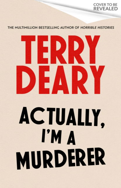 Cover for Terry Deary · Actually, I'm A Murderer (Gebundenes Buch) (2025)