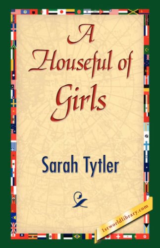 Cover for Sarah Tytler · A Houseful of Girls (Hardcover Book) (2007)