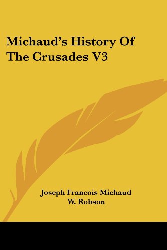 Cover for Joseph Francois Michaud · Michaud's History of the Crusades V3 (Pocketbok) (2006)