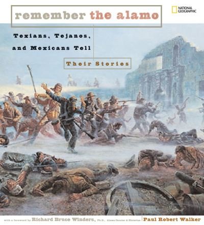 Cover for Paul Walker · Remember the Alamo: Texians, Tejano's, and Mexicans Tell Their Stories (Gebundenes Buch) (2007)