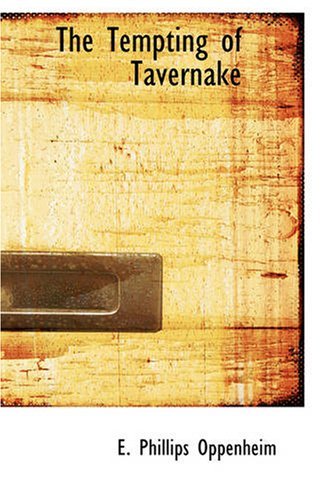 Cover for E. Phillips Oppenheim · The Tempting of Tavernake (Paperback Bog) (2007)