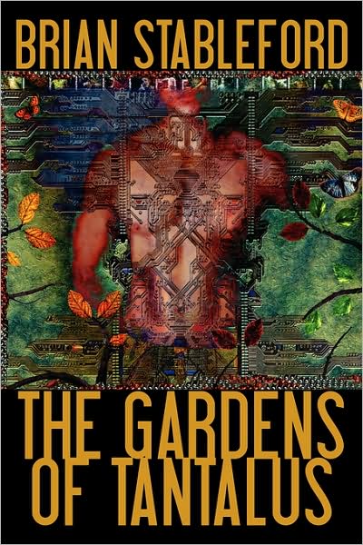 Cover for Brian Stableford · The Gardens of Tantalus and Other Delusions (Paperback Book) (2008)
