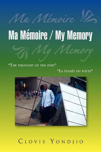 Cover for Clovis Yondjio · Ma Memoire / My Memory (Paperback Book) [Multilingual edition] (2010)