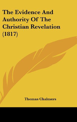 Cover for Thomas Chalmers · The Evidence and Authority of the Christian Revelation (1817) (Hardcover Book) (2008)