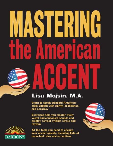 Mastering the American Accent - Barron's Foreign Language Guides - Lisa Mojsin - Books - Peterson's Guides,U.S. - 9781438008103 - September 15, 2016