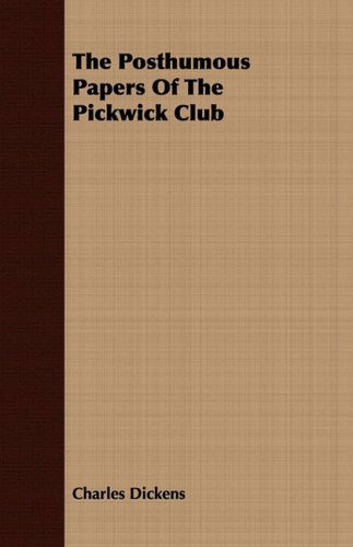 Cover for Charles Dickens · The Posthumous Papers of the Pickwick Club (Paperback Book) (2008)