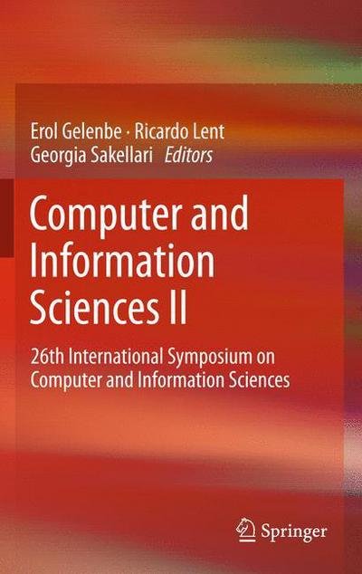 Cover for Erol Gelenbe · Computer and Information Sciences II: 26th International Symposium on Computer and Information Sciences (Paperback Book) [2012 edition] (2013)