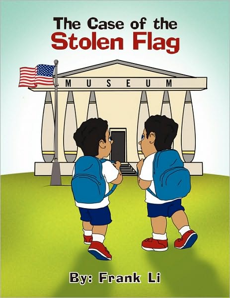 Cover for Frank Li · The Case of the Stolen Flag (Paperback Book) (2010)
