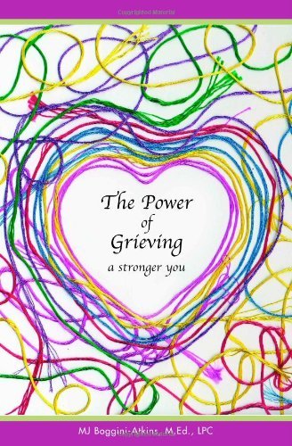 Cover for Mj Boggini-atkins M.ed. · The Power of Grieving: a Stronger You (Paperback Bog) (2011)