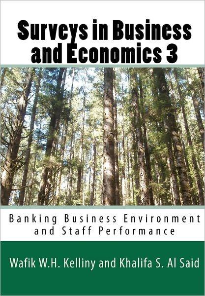 Cover for Wafik W H Kelliny · Surveys in Business and Economics 3: Banking Business Environment and Staff Performance (Paperback Bog) (2010)