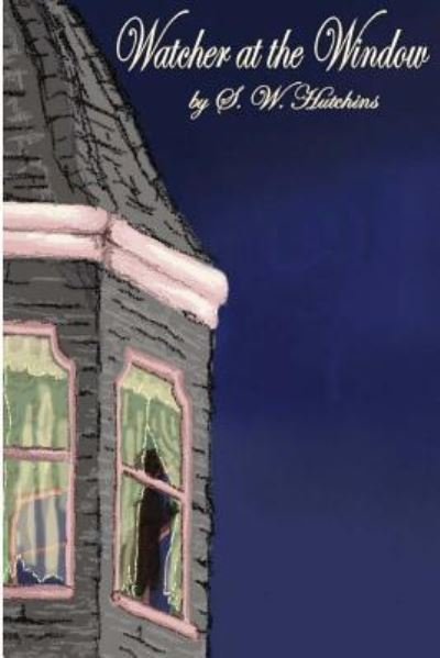 Cover for S W Hutchins · Watcher at the Window: Paranormal Research Group (Paperback Bog) (2012)