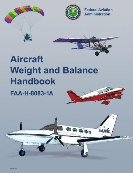 Cover for Federal Aviation Administration · Aircraft Weight and Balance Handbook (Pocketbok) (2012)