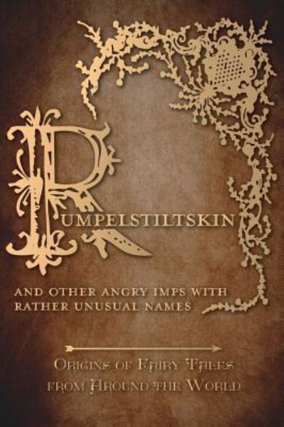 Cover for Amelia Carruthers · Rumpelstiltskin - And Other Angry Imps with Rather Unusual Names (Hardcover Book) (2016)