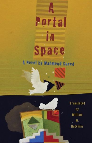 Cover for Mahmoud Saeed · A Portal in Space - CMES Modern Middle East Literatures in Translation (Taschenbuch) (2016)