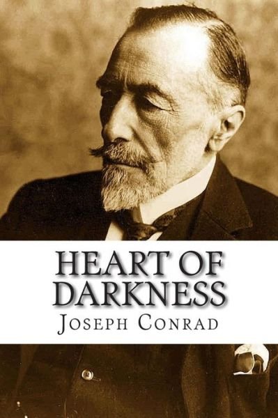 Cover for James Washington · Heart of Darkness: Heart of Darkness by Joseph Conrad: This is an Unfathomed, Thought Provoking Book Which Challenges the Readers to Question Their ... 'the Horror' That the Novel Exposes Them To. (Paperback Book) (2012)