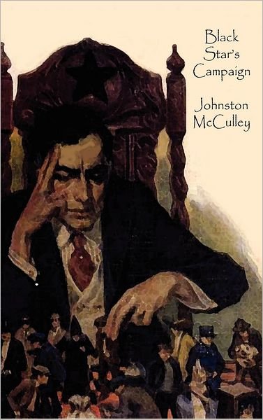 Cover for Johnston D. Mcculley · Black Star's Campaign (Innbunden bok) (2012)
