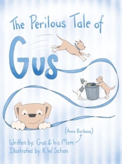 Cover for Anna Barbosa · The Perilous Tale of Gus (Hardcover Book) (2021)