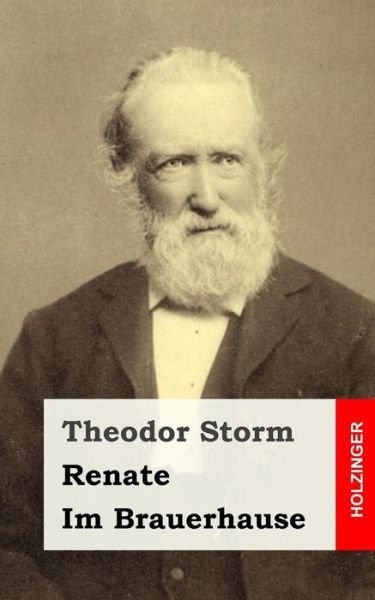 Cover for Theodor Storm · Renate / Im Brauerhause (Taschenbuch) (2013)