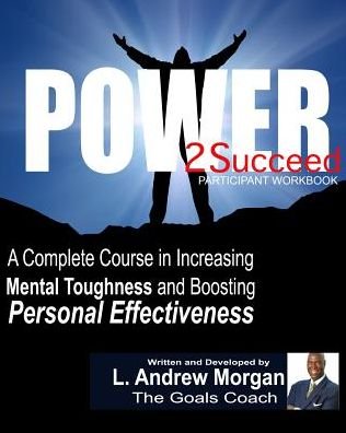 Cover for L Andrew Morgan · Power2succeed: Participant Workbook (Paperback Book) (2015)