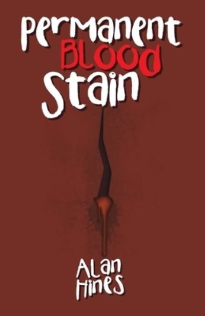 Cover for Alan Hines · Permanent Blood Stain (Pocketbok) (2019)