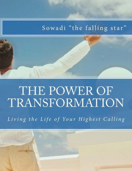 Cover for Sowadi the Falling Star · The Power of Transformation: Living the Life of Your Highest Calling (Paperback Book) (2013)
