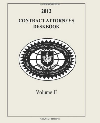 Cover for Contract and Fiscal Law Department · Contract Attorneys Deskbook, 2012, Volume II (Paperback Book) (2014)