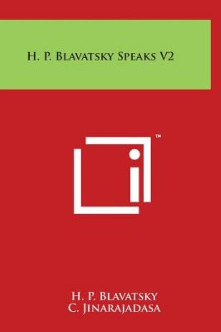 Cover for H P Blavatsky · H. P. Blavatsky Speaks V2 (Hardcover Book) (2014)