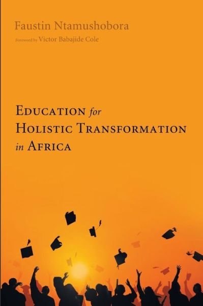 Cover for Faustin Ntamushobora · Education for Holistic Transformation in Africa (Paperback Book) (2015)