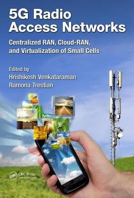 Cover for Hrishikesh Venkatarman · 5G Radio Access Networks: Centralized RAN, Cloud-RAN and Virtualization of Small Cells (Hardcover Book) (2017)