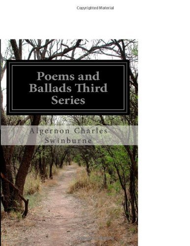 Cover for Algernon Charles Swinburne · Poems and Ballads Third Series (Paperback Book) (2014)
