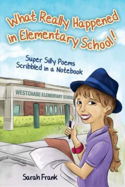 What Really Happened in Elementary School! - Sarah Frank - Books - Createspace Independent Publishing Platf - 9781499357103 - May 13, 2014