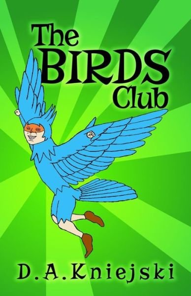 Cover for D a Kniejski · The Birds Club (Paperback Book) (2014)
