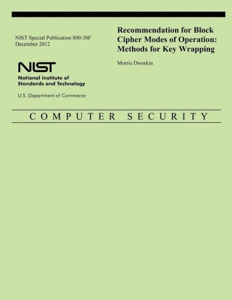 Cover for U S Department of Commerce · Nist Special Publication 800-38f Recommendation for Block Cipher Modes of Operation: Methods for Key Wrapping (Pocketbok) (2014)