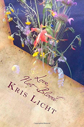 Cover for Kris Licht · Love, Not Blood (Paperback Book) [1st edition] (2014)