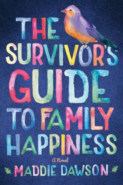 Cover for Maddie Dawson · The Survivor's Guide to Family Happiness (Paperback Book) (2016)