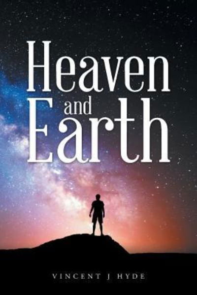 Cover for Vincent J Hyde · Heaven and Earth (Paperback Bog) (2018)