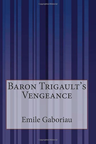 Cover for Emile Gaboriau · Baron Trigault's Vengeance (Paperback Book) (2014)