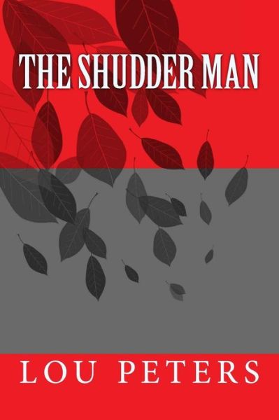 Cover for Lou Peters · The Shudder Man (Paperback Book) (2012)