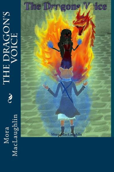 Cover for Mora Faith Donnelly MacLaughlin · The Dragon's Voice (Paperback Bog) (2015)