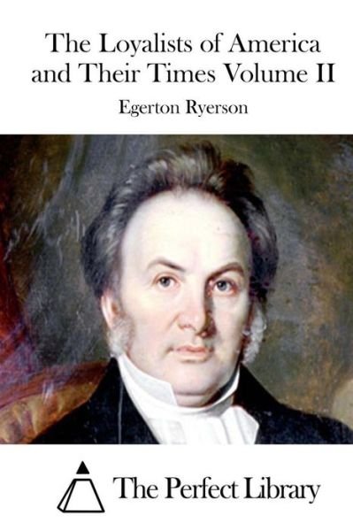 Cover for Egerton Ryerson · The Loyalists of America and Their Times Volume II (Paperback Book) (2015)