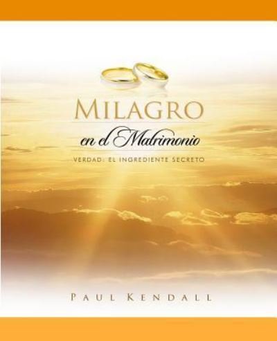 Cover for Paul Kendall · Milagro en el Matrimonio (Paperback Bog) (2014)
