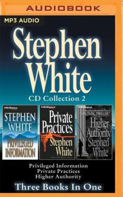 Stephen White - Alan Gregory Series : Books 1-3 : Privileged Information, Private Practices, Higher Authority - Stephen White - Ljudbok - Brilliance Audio - 9781522611103 - 12 juli 2016