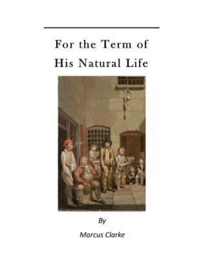 Cover for Marcus Clarke · For the Term of His Natural Life (Paperback Book) (2016)