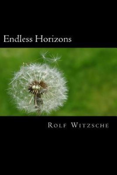 Cover for Rolf A F Witzsche · Endless Horizons (Pocketbok) (2016)