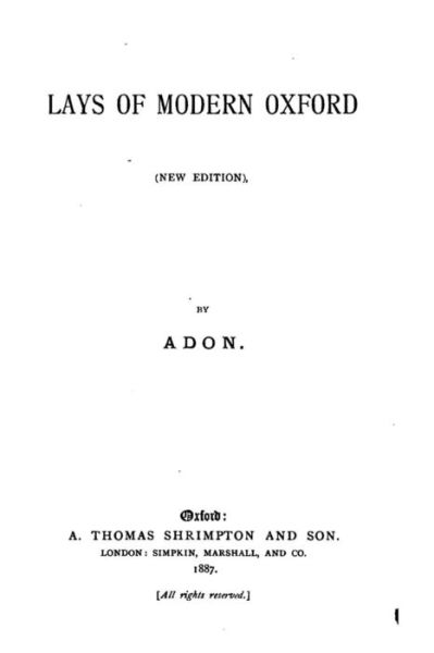 Lays of Modern Oxford - Adon - Livres - Createspace Independent Publishing Platf - 9781523742103 - 28 janvier 2016