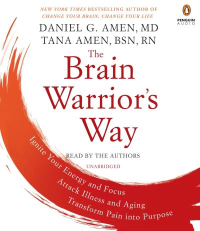 Cover for Daniel G. Amen · The Brain Warrior's Way (CD) (2016)